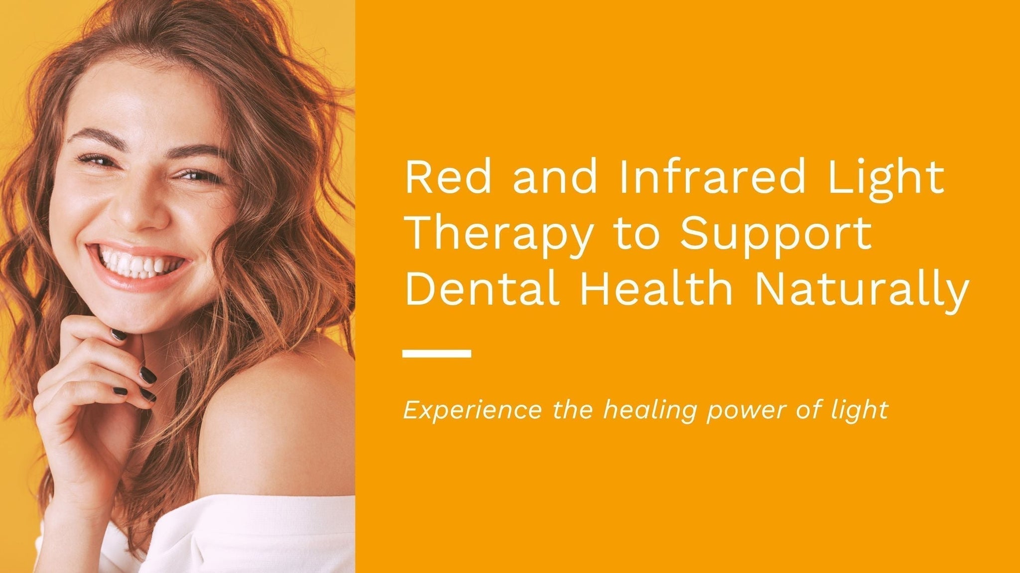 The Complete Guide to Red and Infrared Light Therapy for Dental Health